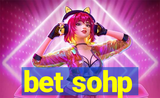 bet sohp